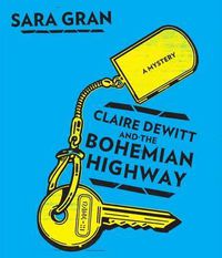 Cover image for Claire DeWitt and the Bohemian Highway