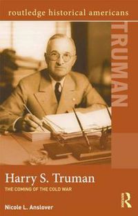 Cover image for Harry S. Truman: The Coming of the Cold War