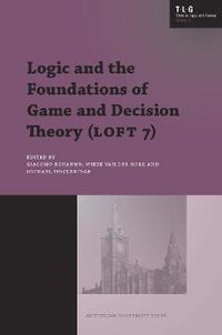 Cover image for Logic and the Foundations of Game and Decision Theory (LOFT 7)