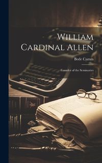 Cover image for William Cardinal Allen