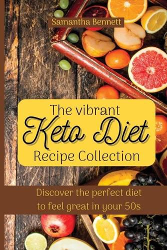 Cover image for The vibrant Keto Diet Recipe Collection: Discover the perfect diet to feel great in your 50s