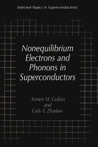 Cover image for Nonequilibrium Electrons and Phonons in Superconductors: Selected Topics in Superconductivity