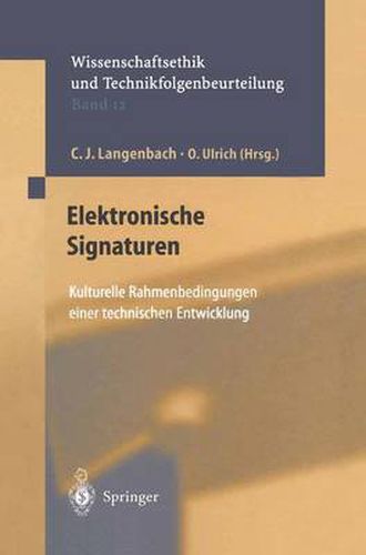 Elektronische Signaturen: Kulturelle Rahmenbedingungen Einer Technischen Entwicklung