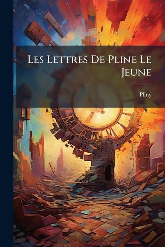 Cover image for Les Lettres de Pline Le Jeune