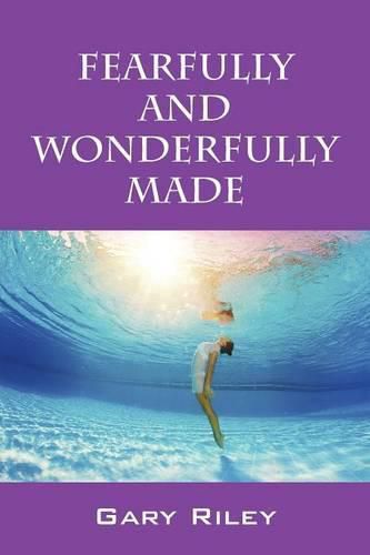 Cover image for Fearfully and Wonderfully Made