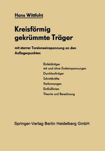 Cover image for Kreisfoermig gekrummte Trager mit starrer Torsionseinspannung an den Auflagerpunkten: Theorie und Berechnung