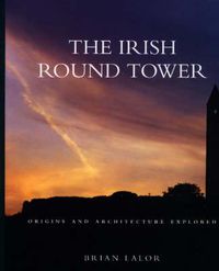 Cover image for The Irish Round Tower: Origins and Architecture Explored