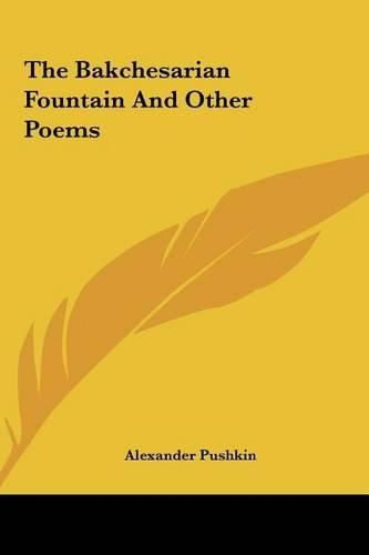 The Bakchesarian Fountain and Other Poems