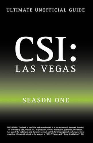 Cover image for Ultimate Unofficial Csi Las Vegas Season One Guide: Crime Scene Investigation Las Vegas Season 1 Unofficial Guide