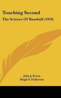 Cover image for Touching Second: The Science of Baseball (1910)