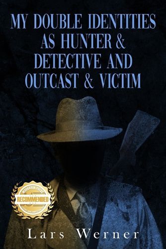 Cover image for My Double Identities as Hunter & Detective and Outcast & Victim