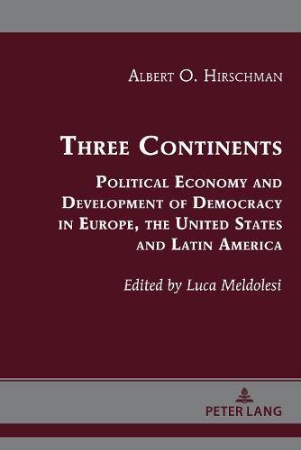 Three Continents: Political Economy and Development of Democracy in Europe, the United States and Latin America