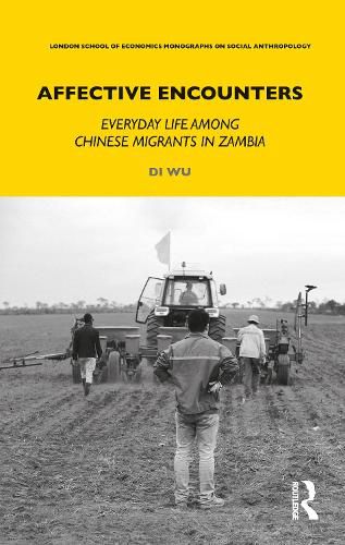 Cover image for Affective Encounters: Everyday Life among Chinese Migrants in Zambia
