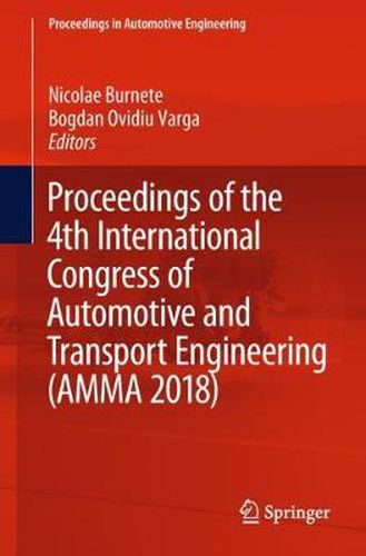 Cover image for Proceedings of the 4th International Congress of Automotive and Transport Engineering (AMMA 2018)