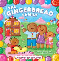 Cover image for The Gingerbread Family: A Scratch-and-Sniff Book