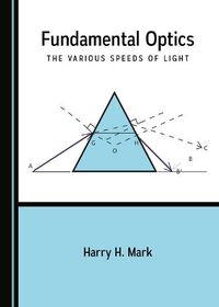 Cover image for Fundamental Optics: The Various Speeds of Light