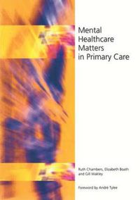 Cover image for Mental Healthcare Matters In Primary Care