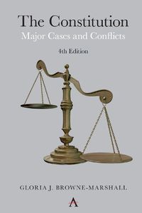 Cover image for The Constitution: Major Cases and Conflicts, 4th Edition
