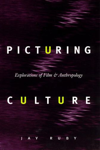 Cover image for Picturing Culture: Explorations in Film and Anthropology