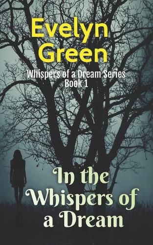 Cover image for In the Whispers of a Dream: Whispers of a Dream Series: Book 1