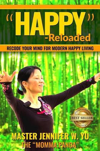 Happy  - Reloaded: Recode Your Mind For Modern Happy Living