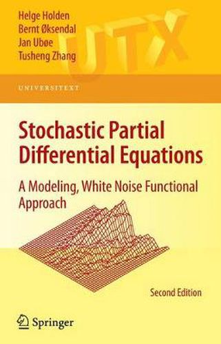 Cover image for Stochastic Partial Differential Equations: A Modeling, White Noise Functional Approach