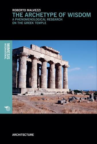 Cover image for The Archetype of Wisdom: A Phenomenological Research on the Greek Temple