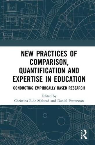 Cover image for New Practices of Comparison, Quantification and Expertise in Education: Conducting Empirically Based Research