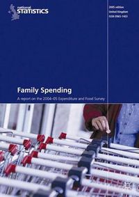 Cover image for Family Spending (2004-2005): A Report on the 2004-2005 Expenditure and Food Survey