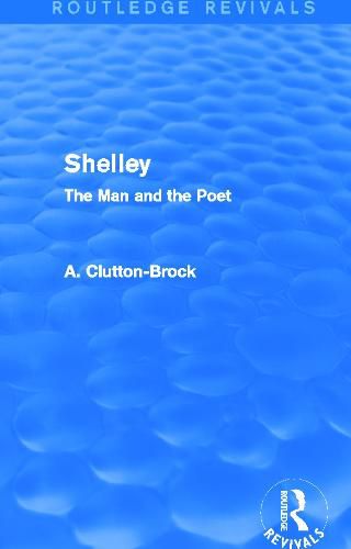 Cover image for Shelley (Routledge Revivals): The Man and the Poet