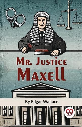 Cover image for Mr. Justice Maxell