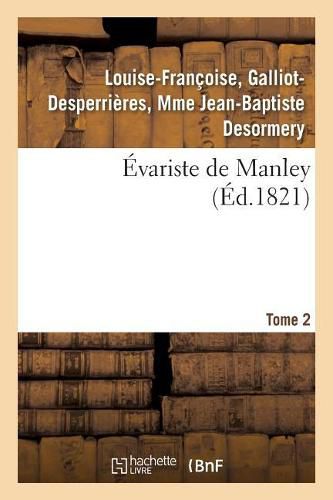 Evariste de Manley. Tome 2