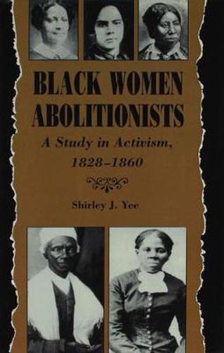 Cover image for Black Women Abolitionists: Study In Activism, 1828-1860