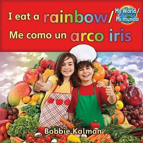 Cover image for I Eat a Rainbow/Me Como Un Arco Iris