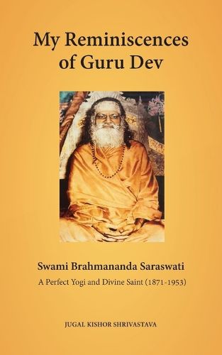 Cover image for My Reminiscences of Guru Dev, Swami Brahmananda Saraswati