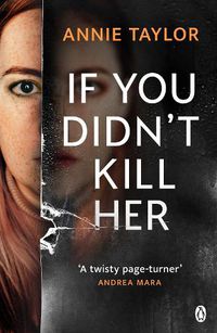 Cover image for If You Didn't Kill Her
