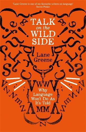 Cover image for Talk on the Wild Side: Why Language Won't Do As It's Told