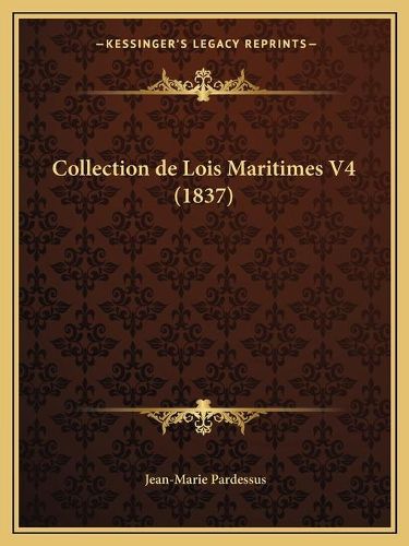 Collection de Lois Maritimes V4 (1837)