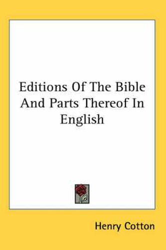 Cover image for Editions Of The Bible And Parts Thereof In English