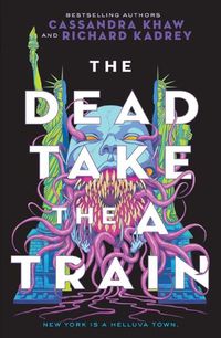 Cover image for The Dead Take the a Train