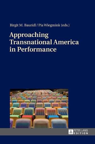 Cover image for Approaching Transnational America in Performance