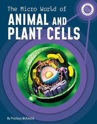 Cover image for Micro World of Animal & Plant Cells Micro Science