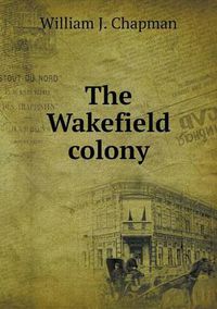 Cover image for The Wakefield colony