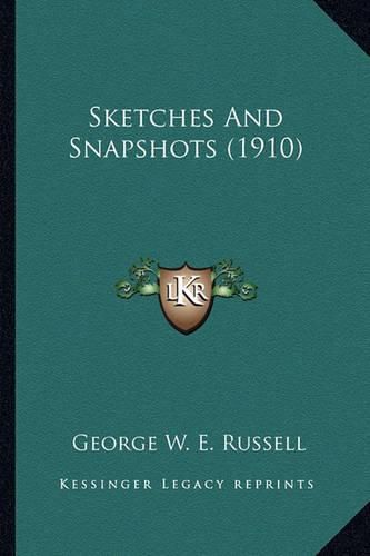 Sketches and Snapshots (1910) Sketches and Snapshots (1910)