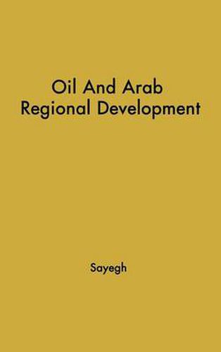 Cover image for Oil and Arab Regional Development.