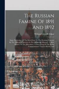 Cover image for The Russian Famine Of 1891 And 1892