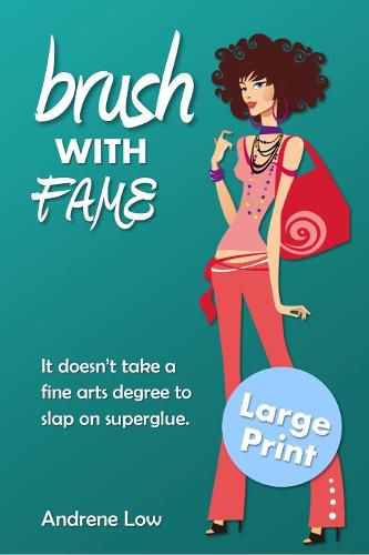 Cover image for Brush With Fame: Large Print Edition