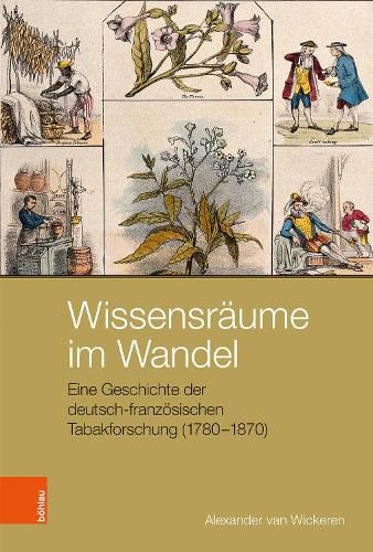 Cover image for Wissensraume im Wandel: Eine Geschichte der deutsch-franzoesischen Tabakforschung (1780-1870)