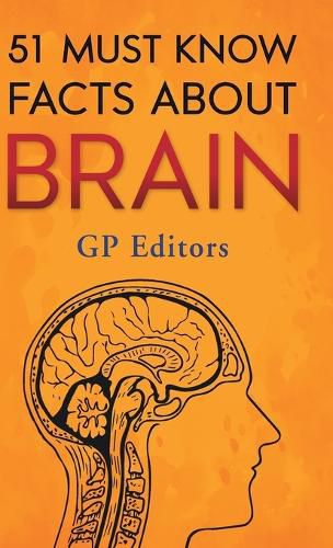 Cover image for 51 Must Know Facts About Brain