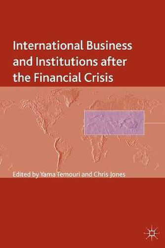 Cover image for International Business and Institutions after the Financial Crisis